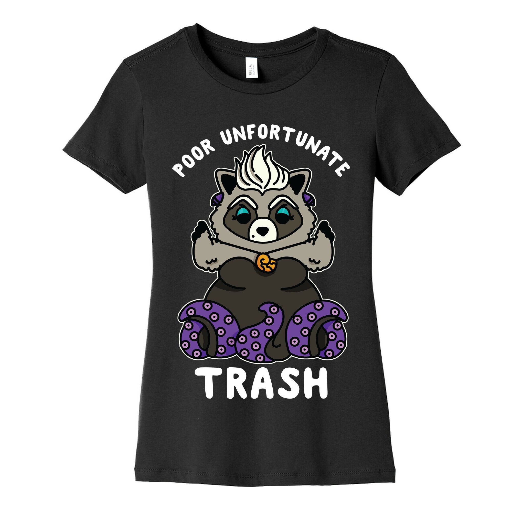 Poor Unfortunate Trash Raccoon  Women's Cotton Tee